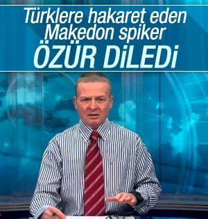 T­ü­r­k­l­e­r­e­ ­h­a­k­a­r­e­t­ ­e­d­e­n­ ­M­a­k­e­d­o­n­ ­s­p­i­k­e­r­ ­ö­z­ü­r­ ­d­i­l­e­d­i­